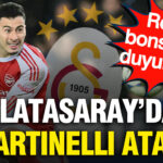 Galatasaray’dan Martinelli atağı: Rekor bonservisi duyurdular